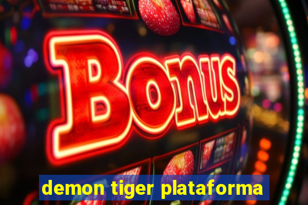 demon tiger plataforma